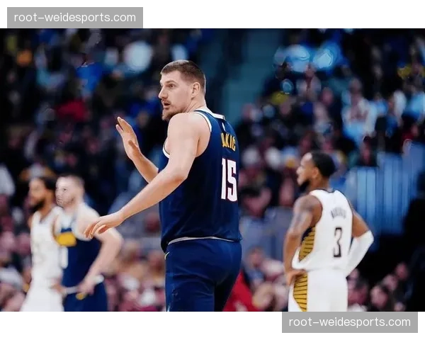 约基奇复出获17次罚球引争议,一人罚球数几乎追平快船全队 约基奇复出获17次罚球引争议,一人罚球数几乎追平快船全队